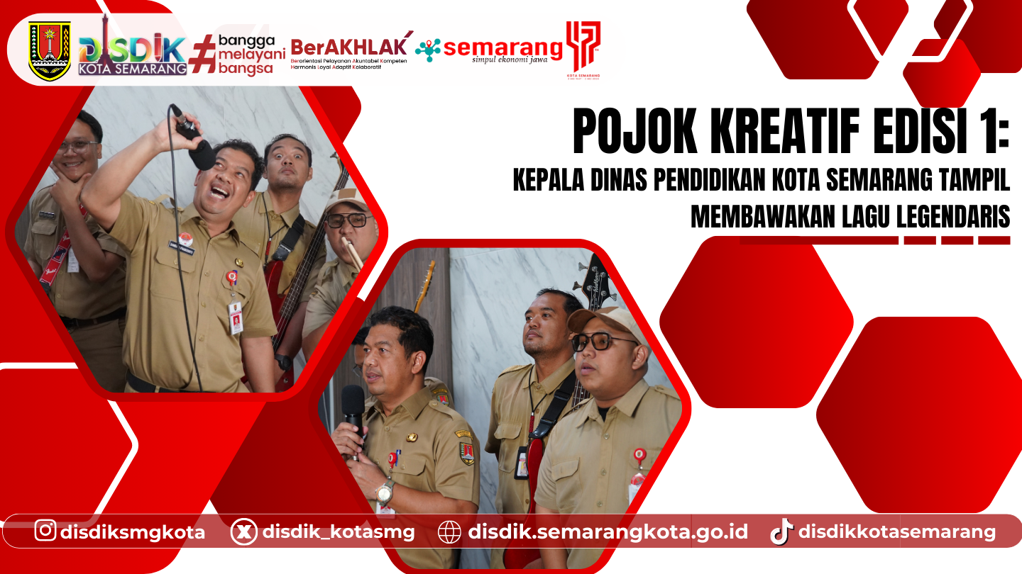 Pojok Kreatif Edisi 1: Kepala Disdik Kota Semarang Tampil Membawakan Lagu Legendaris